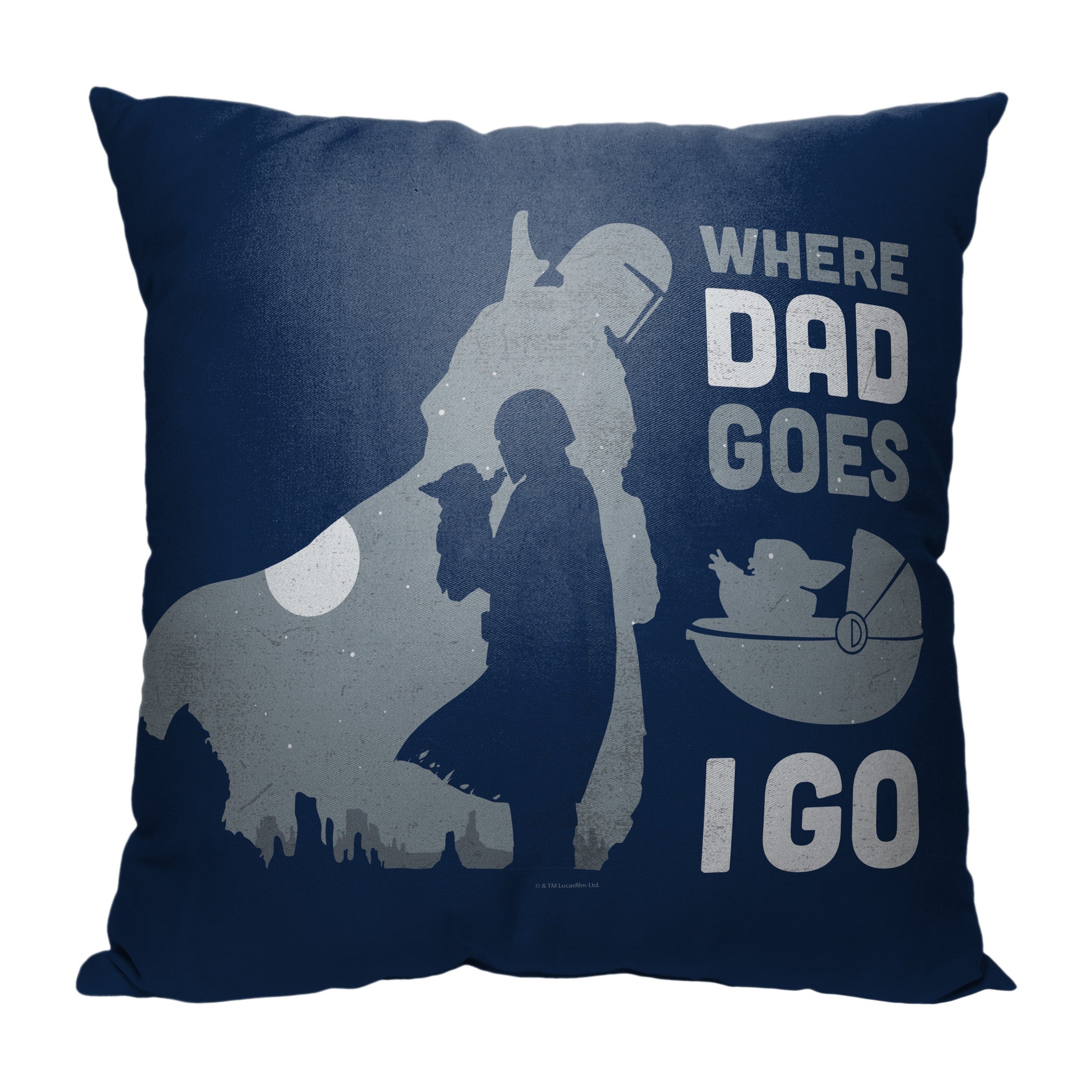 Disney Star Wars The Mandalorian Where Dad Goes I Go Throw Pillow 18x18 Inches