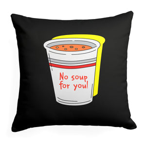 Warner Bros. Seinfeld No Soup Throw Pillow 18x18 Inches